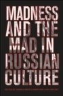 Image for Madness and the Mad in Russian Culture