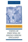 Image for Striving With Grace : Views of Free Will in Anglo-Saxon England