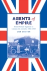 Image for Agents of Empire : British Female Migration to Canada and Australia, 1860-1930