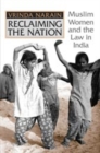 Image for Reclaiming the Nation : Muslim Women and the law in India