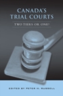 Image for Canada&#39;s Trial Courts : Two Tiers or One?