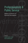 Image for Professionalism and Public Service : Essays in Honour of Kenneth Kernaghan