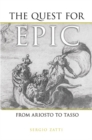 Image for The Quest for Epic : From Ariosto to Tasso