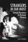 Image for Strangers in Our Midst : Sexual Deviancy in Postwar Ontario