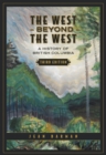 Image for The West Beyond the West : A History of British Columbia