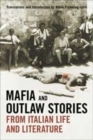 Image for Mafia and Outlaw Stories from Italian Life and Literature