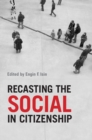 Image for Recasting the social in citizenship