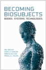 Image for Becoming Biosubjects : Bodies. Systems. Technology.