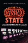 Image for Casino State : Legalized Gambling in Canada