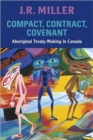Image for Compact, Contract, Covenant : Aboriginal Treaty-Making in Canada