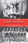 Image for Coast to Coast : Hockey in Canada to the Second World War