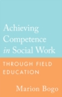 Image for Achieving Competence in Social Work through Field Education