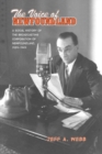 Image for The Voice of Newfoundland : A Social History of the Broadcasting Corporation of Newfoundland,1939-1949