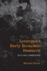 Image for Lonergan&#39;s Early Economic Research : Texts and Commentary