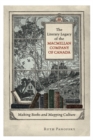 Image for The Literary Legacy of the Macmillan Company of Canada : Making Books and Mapping Culture