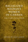 Image for Racialized Migrant Women in Canada : Essays on Health, Violence and Equity
