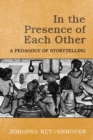 Image for In the Presence of Each Other : A Pedagogy of Storytelling