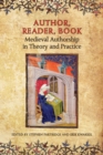 Image for Author, reader, book  : medieval authorship in theory and practice