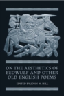Image for On the Aesthetics of Beowulf and Other Old English Poems