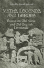 Image for Myths, Legends, and Heroes : Essays on Old Norse and Old English Literature