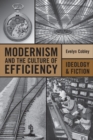 Image for Modernism and the Culture of Efficiency