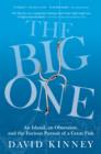 Image for The Big One : an Island, an Obsession, and the Furious Pursuit of a Great Fish