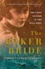 Image for The Poker Bride : the First Chinese in the Wild West