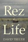 Image for Rez Life : an Indian&#39;s Journey Through Reservation Life