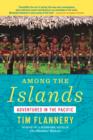 Image for Among the Islands : Adventures in the Pacific