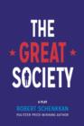 Image for The Great Society : A Play