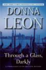 Image for Through a Glass, Darkly : A Commissario Guido Brunetti Mystery