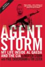 Image for Agent Storm : My Life Inside Al Qaeda and the CIA