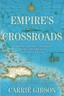 Image for Empire&#39;s Crossroads : A History of the Caribbean from Columbus to the Present Day