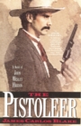 Image for The Pistoleer : A Novel of John Wesley Hardin