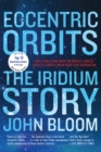 Image for Eccentric Orbits : The Iridium Story