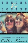 Image for Thelma &amp; Louise  : and, Something to talk about