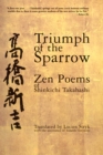 Image for Triumph of the sparrow  : Zen poems of Shinkichi Takahashi