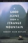 Image for A Good Scent from a Strange Mountain : Stories