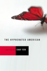 Image for The Hyphenated American : Four Plays: Red, Scissors, A Beautiful Country, and Wonderland