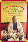 Image for The Raw and the Cooked : Adventures of a Roving Gourmand