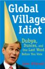 Image for Global Village Idiot