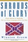 Image for Shrouds of Glory : From Atlanta to Nashville: The Last Great Campaign of the Civil War