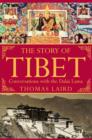 Image for The Story of Tibet : Conversations with the Dalai Lama