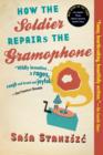 Image for How the Soldier Repairs the Gramophone