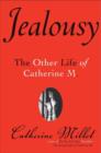 Image for Jealousy : The Other Life of Catherine M.