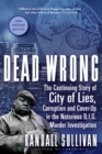 Image for Dead wrong: the continuing story of city of lies, corruption and cover-up in the Notorious B.I.G. murder investigation