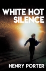Image for White Hot Silence: A Novel