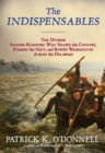Image for The Indispensables: The Diverse Soldier-Mariners Who Shaped the Country, Formed the Navy, and Rowed Washington Across the Delaware