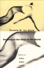 Image for Dancing at the Edge of the World: Thoughts on Words, Women, Places
