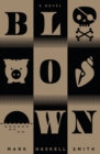 Image for Blown: a novel